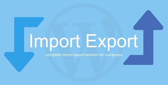 WP Import Export 3.9.25 汉化/优化版 – WordPress数据导入导出插件
